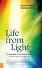 Life from Light : Is it Possible to Live without Food? - A Scientist Reports on His Experiences - Book