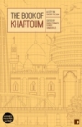The Book of Khartoum : A City in Short Fiction - Book