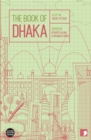 The Book of Dhaka : A City in Short Fiction - Book