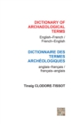 Dictionary of Archaeological Terms: English/French - French/English - Book