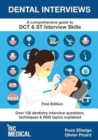 Dental Interviews - A Comprehensive Guide to DCT & ST Interview Skills : Over 120 Dentistry Interview Questions, Techniques, and NHS Topics Explained - Book