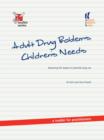 Adult Drug Problems, Children's Needs : Assessing the impact of parental drug use - a toolkit for practitioners - eBook