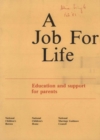 A Job for Life : Education and Support for Parents - eBook