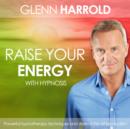 Raise Your Energy & Motivation - eAudiobook