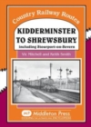 Kidderminster to Shrewsbury : Including Stourport-on-Seven - Book