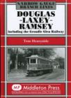 Douglas-Laxey-Ramsey : Including the Groudle Glen Railway - Book