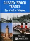 Sussex Beach Trades : Sea Coal to Trippers - Book