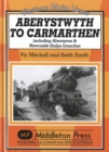 Aberystwyth to Carmarthen : Including Aberayron & Newcastle Emlyn Branches - Book