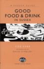 Good Food and Drink in Sussex - Book