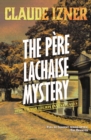 Pere-Lachaise Mystery: 2nd Victor Legris Mystery : Victor Legris Bk 2 - Book