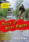 Trout in Dirty Places - eBook