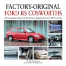 Factory-Original Ford RS Cosworth : The Originality Guide to the Ford Sierra, Sapphire & Escort RS Cosworths - Book