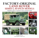 Factory-Original Land Rover Series 1 80-inch models : Originality Guide to Land Rover Series 1, 80 Inch Models - Book