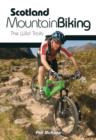 Scotland Mountain Biking : The Wild Trails - Book