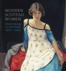 Modern Scottish Women: Painters and Sculptures 1885-1965 - Book