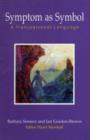 Symptom as Symbol : A Transpersonal Language - Book