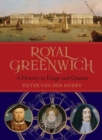 Royal Greenwich : A History in Kings and Queens - Book