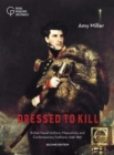 Dressed to Kill : British Naval Uniform, Masculinity and Contemporary Fashions, 1748-1857 - Book