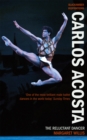 Carlos Acosta : The Reluctant Dancer - Book