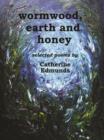 Wormwood, earth and honey - eBook