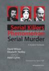 Serial Killers and the Phenomenon of Serial Murder - eBook