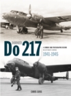 The Dornier Do 217 : A Combat and Photographic Record in Luftwaffe Service 1941-1945 - Book