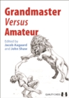 Grandmaster versus Amateur - Book