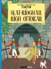 Tintin sa Gaidhlig: Slat-Rioghail Righ Ottokar (Tintin in Gaelic) - Book