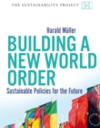 Building a New World Order : Sustainable Policies for the Future - eBook