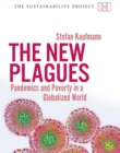 The New Plagues : Pandemics and Poverty in a Globalized World - eBook