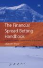 The Financial Spread Betting Handbook : A guide to making money trading spread bets - eBook