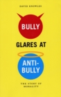 Bully Glares At Anti-Bully : Moral philosophy - eBook