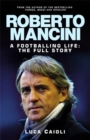 Roberto Mancini : A Footballing Life: The Full Story - Book