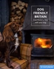 Dog Friendly Britain : Cool Places to Stay with your Dog - Book