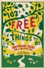 102 Free Things to Do : Inspiring Ideas for a Better Life - eBook