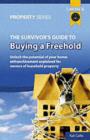 The Survivors' Guide To Buying A Freehold : Enfranchisement explained for owners of leasehold property - eBook