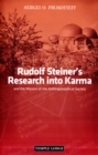 Rudolf Steiner's Research into Karma : and the Mission of the Anthroposophical Society - Book