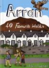 Arran : 40 Favourite Walks - Book