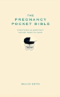 The Pregnancy Pocket Bible : Everything an expectant mother needs to know - eBook