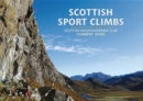 Scottish Sport Climbs : Scottish Mountaineering Club Climbers' Guide - Book