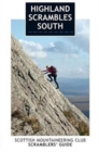 Highland Scrambles South : Including Cairngorms, Ben Nevis, Glen Coe, Rum and Arran - Book