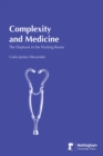 Complexity and Medicine: The Elephant in the Waiting Room - eBook