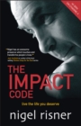 The Impact Code : Live the Life you Deserve - eBook