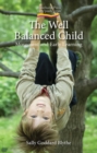The Well Balanced Child : Movement and Early Learning - eBook