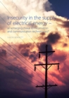 Insecurity in the supply of electrical energy : An emerging threat to communication and information technologies? - eBook