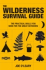 Wilderness Survival Guide : The Practical Skills You Need for the Great Outdoors - Book