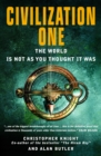 Civilization One : The World Is Not as You Thought It Was - Book