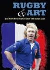 Rugby & Art : Jean-Pierre Rives in Conversation with Richard Escot - Book