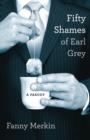 Fifty Shames of Earl Grey : A Parody - eBook