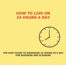 How to Live on 24 Hours a Day - eAudiobook